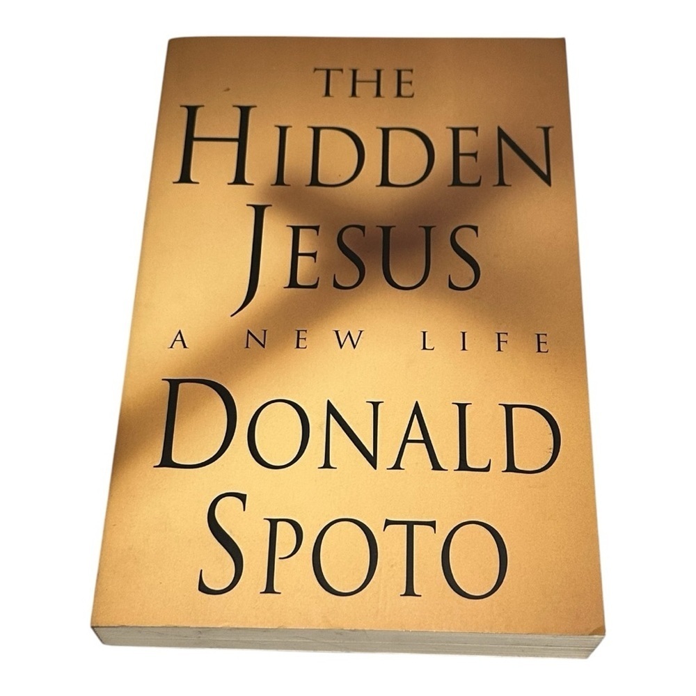 The Hidden Jesus by Donald Spoto Book